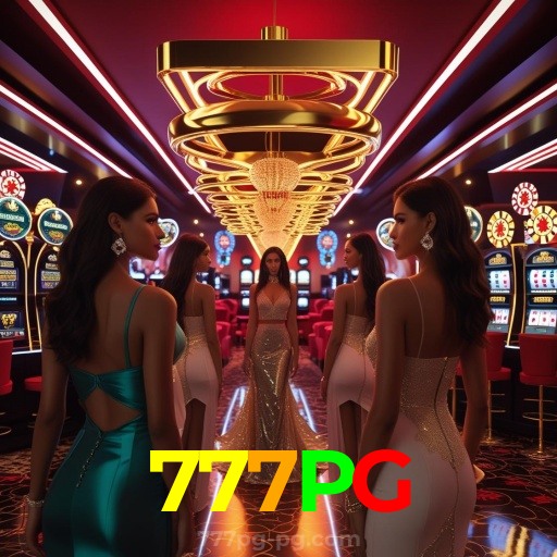 777PG:O cassino online mais emocionante está aqui! Aposte agora!